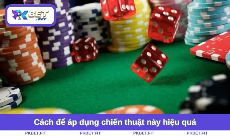 Cách để áp dụng chiến thuật này hiệu quả