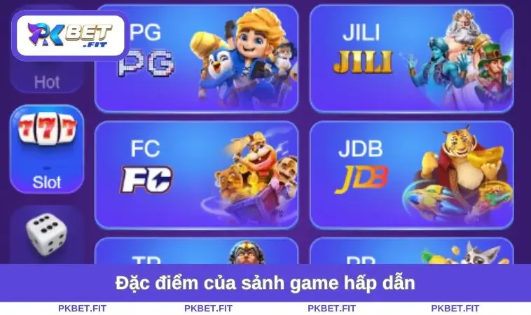 Đặc điểm của sảnh game hấp dẫn
