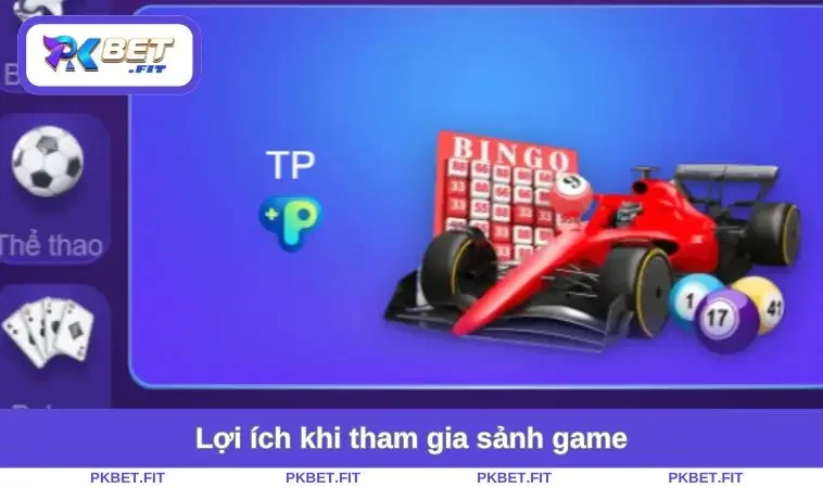 Lợi ích khi tham gia sảnh game
