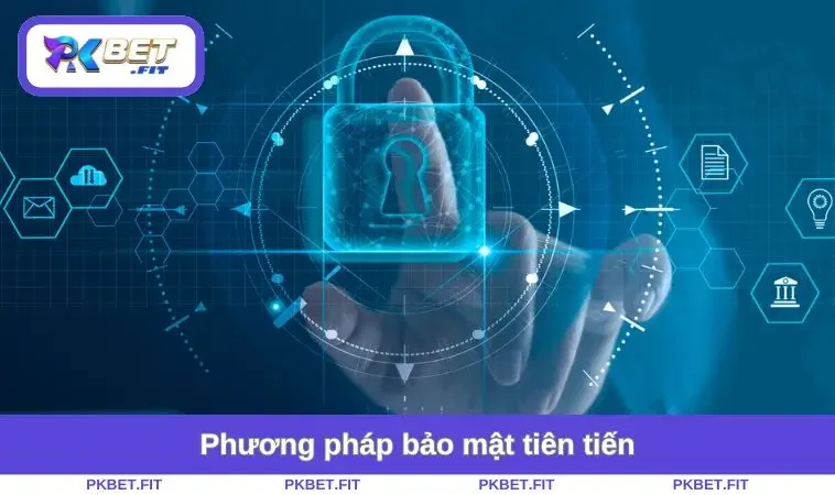Phương pháp bảo mật tiên tiến
