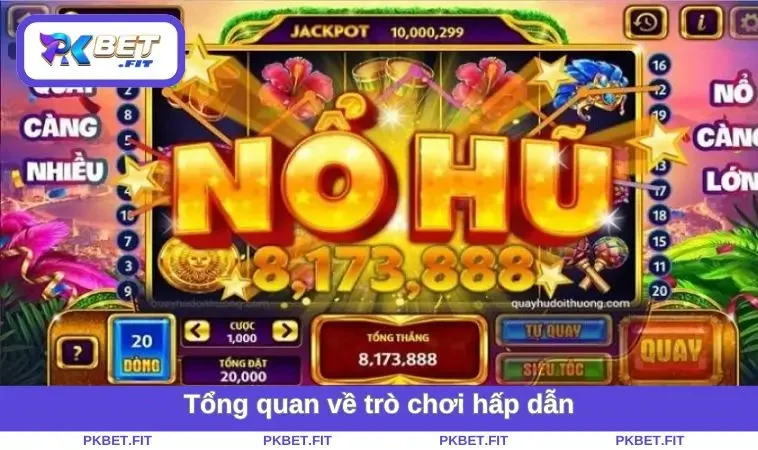 Tổng quan về trò chơi hấp dẫn